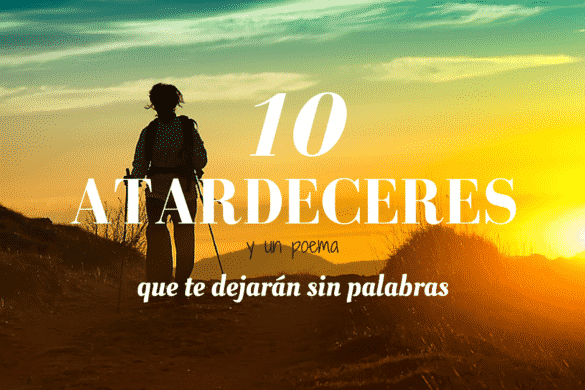 10 atardeceres españoles (y un poema) que te dejarán sin palabras